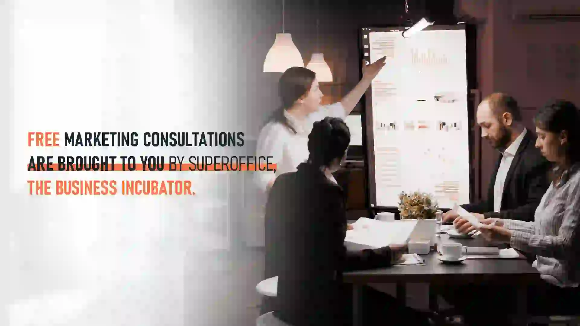 Free marketing consultations are brought to you by SuperOffice, the business incubator.